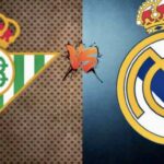 موعد مباراة ريال مدريد وريال بتيس في الدوري الاسباني 2023-2024