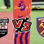 موعد مباراة وست هام ضد برينتفورد اليوم في الدوري الإنجليزي